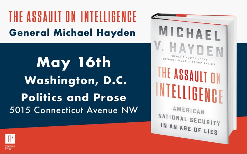 mvhaydencenter's tweet photo. Hayden Center founder @GenMhayden tonight at @PoliticsProse to discuss "The Assault on Intelligence: American National Security in an Age of Lies," 7pm. #assaultonintelligence https://t.co/fufsz61qZG https://t.co/a7j3fC7Oc5