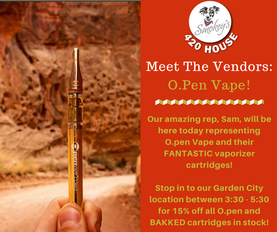 SmokeysCannabis's tweet photo. MEET THE VENDORS: O.PEN VAPE! Stop in to Smokey's Garden City between 3:30 and 5:30 for a sweet discount on all O.pen and BAKKED products in stock! Openvape #theonewiththedog #TeamSmokeys #dank #yotd #yearofthedog #cannabiscommunity #soilgrown #weed #goodvibes #happy #share https://t.co/m38nNylepz