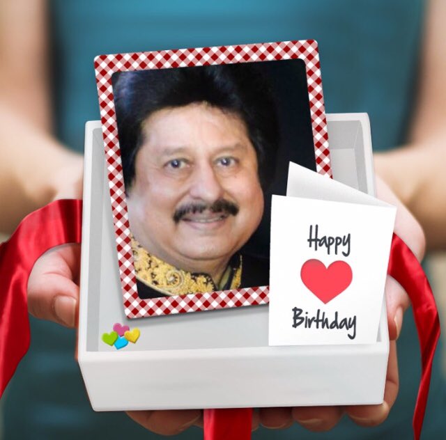  Happy Birthday Pankaj Udhas Ji... 