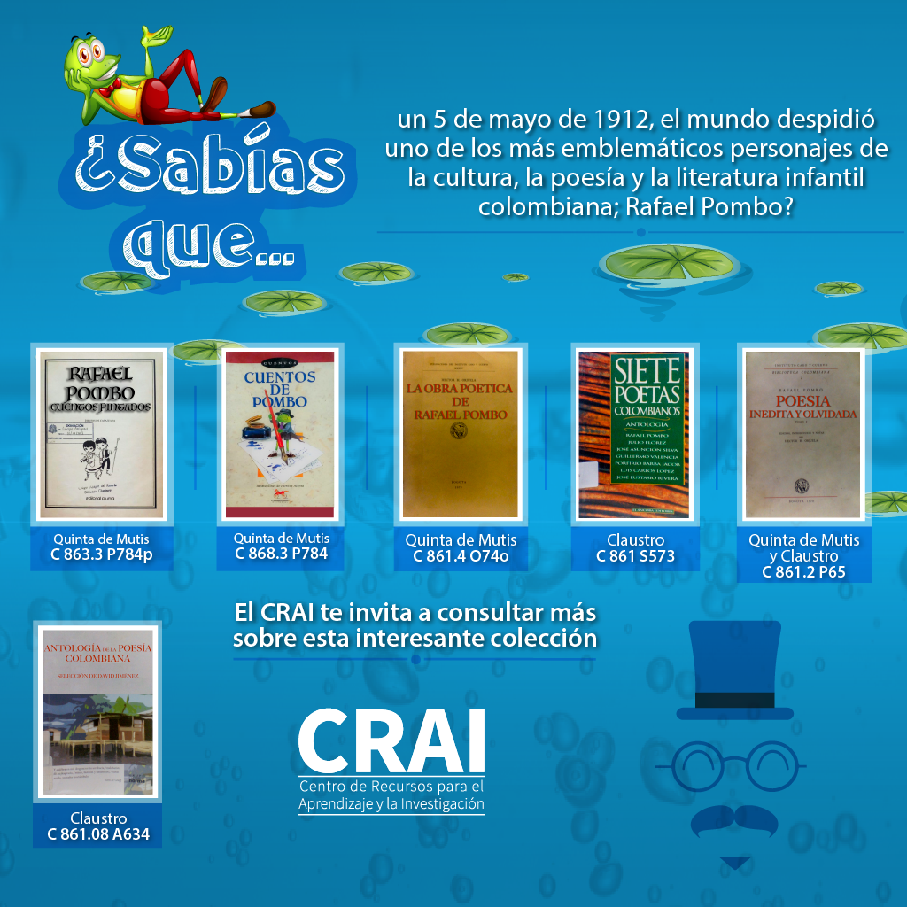 CRAIUR's tweet photo. Sabias que el 5 de mayo de 1912 el mundo se despidió de Rafael Pombo? Encuentra la obra de este gran autor en el CRAI #poesia #Literatura #LiteraturaInfantil #OrgulloCRAI #OrgulloUR #Colección #RafaelPombo https://t.co/FaJD7G8OW3