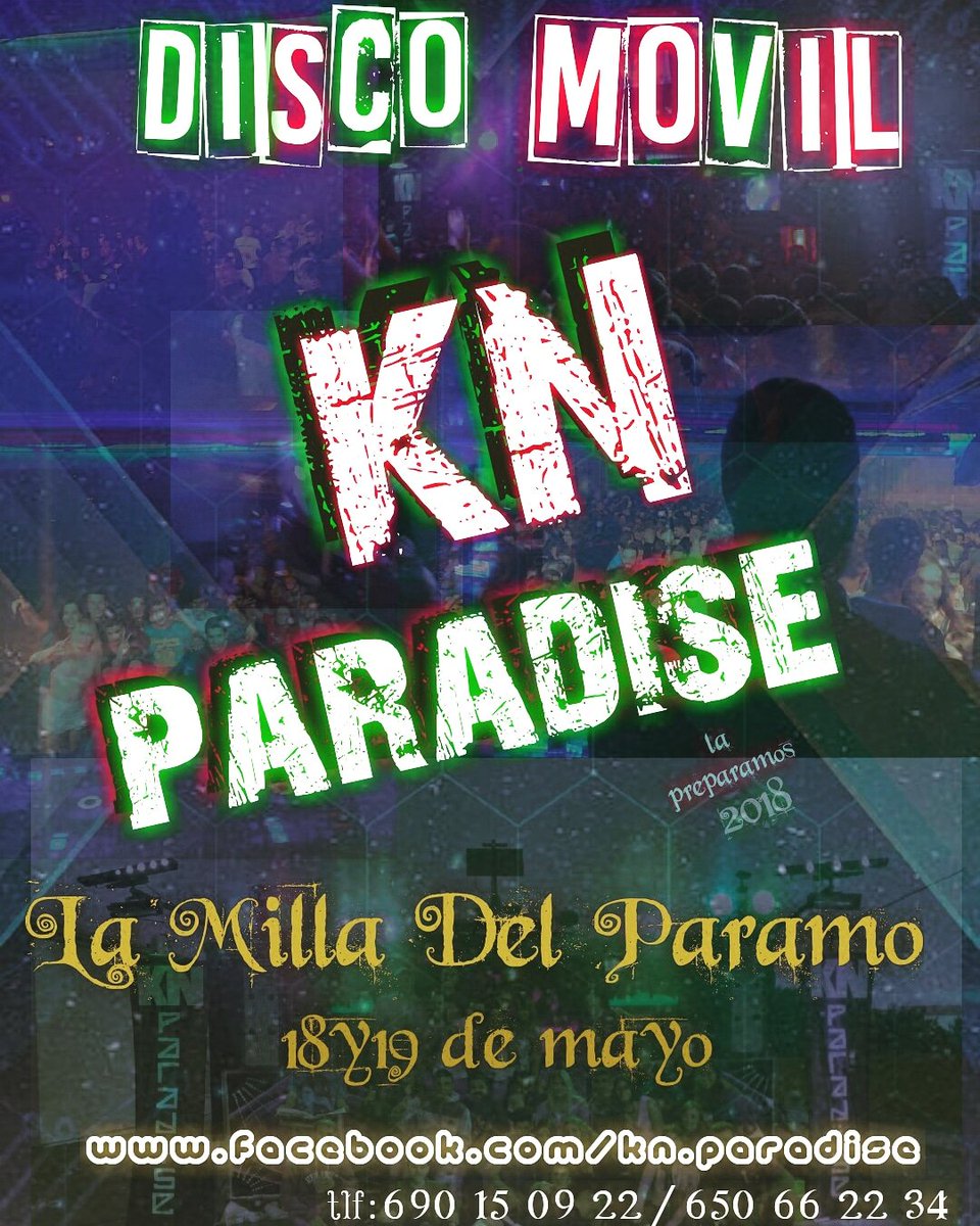 kn_paradise's tweet photo. Buenos amigos este fin de semana nos vemos en las fiestas de LA MILLA DEL PARAMO con la mejor fiesta y me jor ambiente os esperamos @FiestasDeLeon @paramoleones @PartyPueblos https://t.co/VAWf2wz5Gs