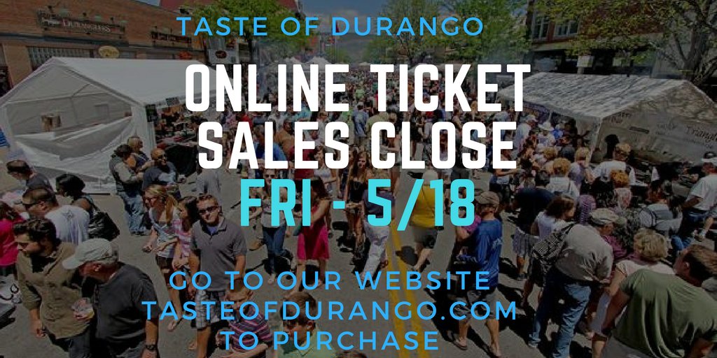 TasteDurango's tweet photo. If you want to skip the ticket lines and pick up your pre-ordered tickets at our dedicated Will Call booth, online ticketing will close on the morning of Friday, May 18th! https://t.co/4U42T44GuL #durango #visitdurango #durangoco #downtowndurango https://t.co/bN0La2mSjb