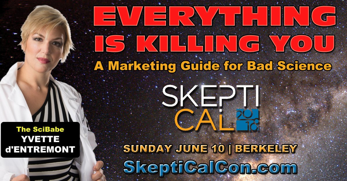 SkeptiCalCon's tweet image. EVERYTHING IS KILLING YOU!

Or is it?
Yvette @TheSciBabe d'Entremont gives you a #marketing guide for bad #science at 2018 #SkeptiCalCon, June 10 in Berkeley.
Tickets at SkeptiCalCon.com
 #skeptic #skepticism