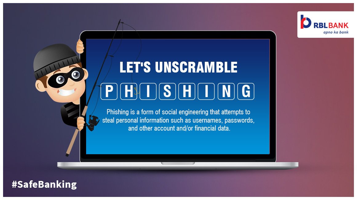 rblbank's tweet photo. #Phishing is a fraudulent activity that comes in the form of a pop-up window, instant message, chat-room message or email professing to be from reputable companies to persuade individuals to reveal sensitive information such as their banking details etc. #Unscramble #SafeBanking https://t.co/nxgTh99pI6