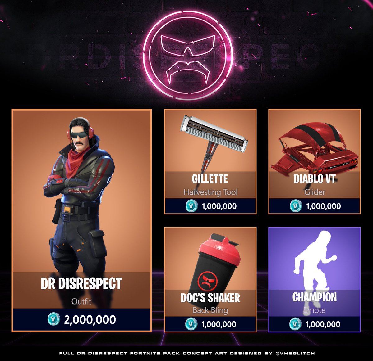 Vhs Glitch On Twitter Here Is My Drdisrespect Fortnite Pack Concept Artwork Fully Designed By Me Vhsglitch Drdisrespect Outfit Legendary Gillette Pickaxe Legendary Gfuelenergy Shaker Back Bling Legendary