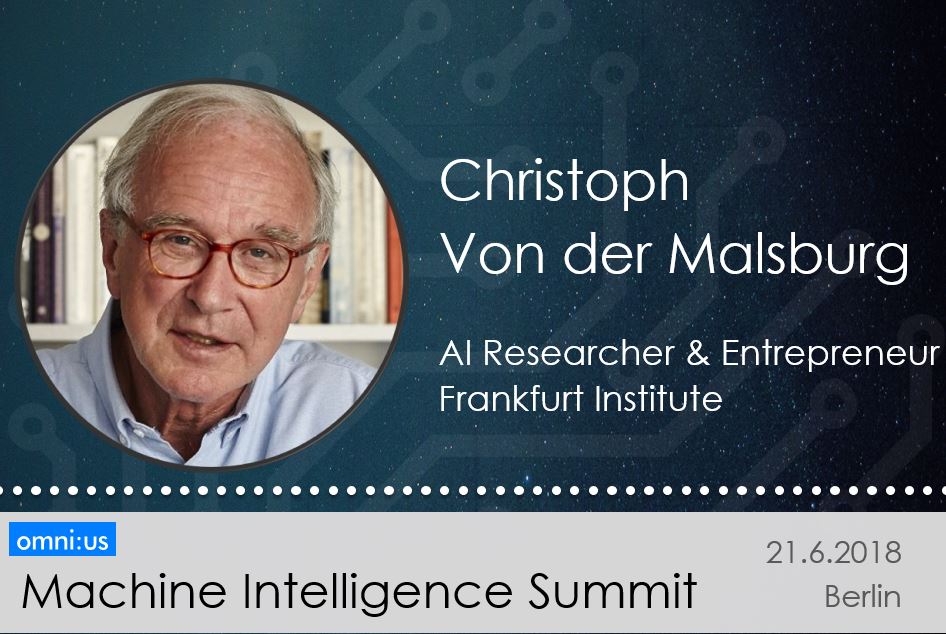 omniusHQ's tweet photo. The legendary Professor Christoph von der Malsburg of #FrankfurtInstitute 📚will be unpacking the question 'What does it take to make AI understand the world?' Register here ➡️ https://t.co/EwPtkDoDtl #AI #Tech #ArtificialIntelligence #ImportanceofAI #MISummit18 https://t.co/XwE22pjayz