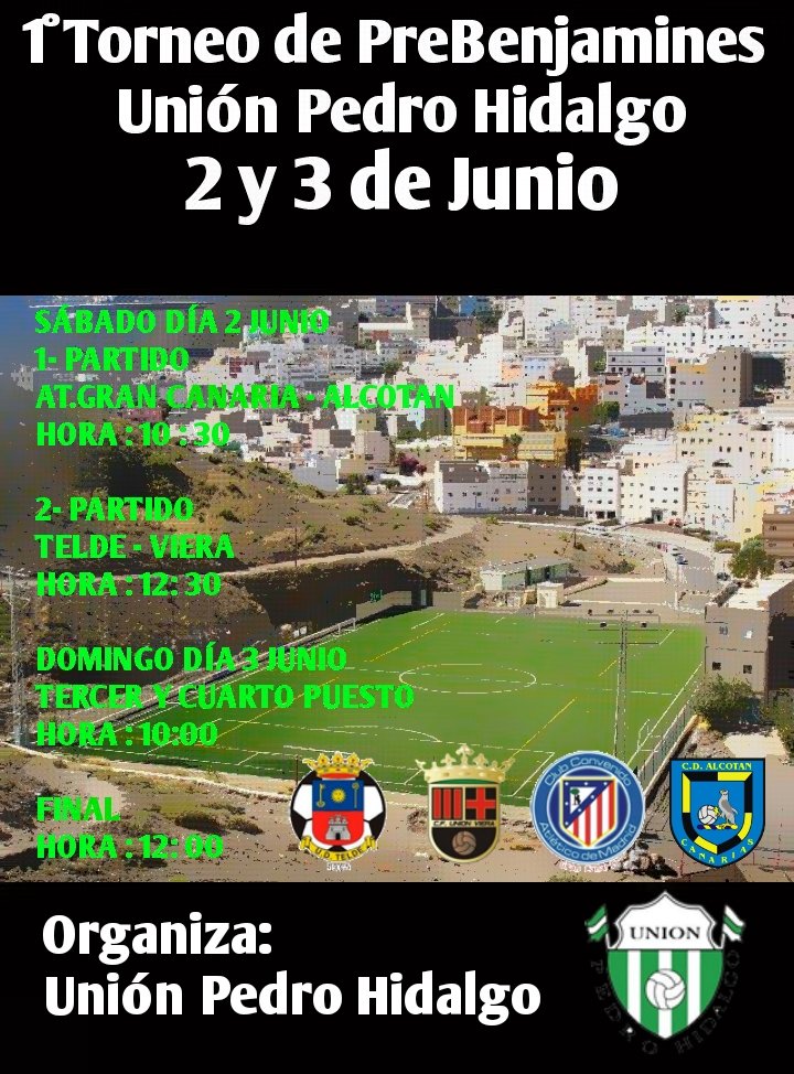 UPedroHidalgo's tweet photo. 1° Torneo de PreBenjamines Unión Pedro Hidalgo. El 2 y 3 de Junio.
@Futbolaspalmas
@mdelasanta
SÁBADO DÍA 2 JUNIO 
1- PARTIDO. 10:30h.
@AtleticoGC - @AlcotanCanarias

2- PARTIDO. 12:30h.
@UDTELDE50 - @CFUNIONVIERA https://t.co/05oWMb3bl8