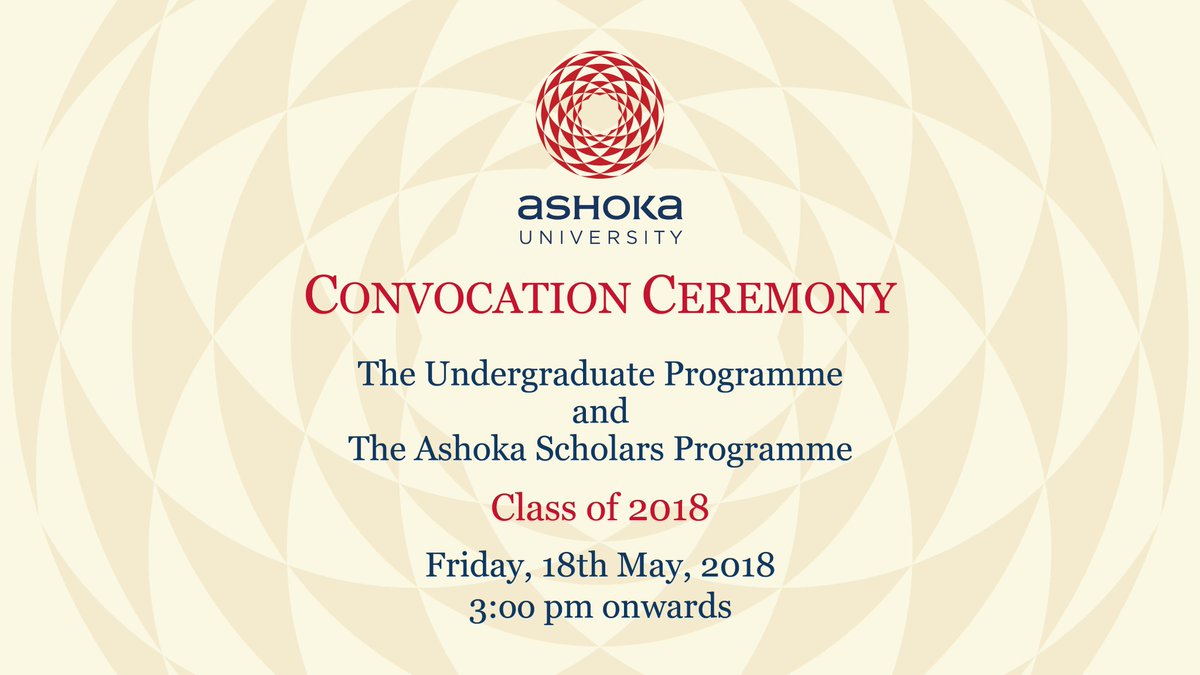 AshokaUniv's tweet photo. @AshokaUniv's second batch of UG students &amp; the founding batch of the Ashoka Scholars Programme will be graduating tomorrow. Congratulations to the #Classof2018! #AshokaGrads 

Watch the live streaming of #AshokaGradDay2018 here: https://t.co/i5HKpOiLLc https://t.co/Irs3pD85GC