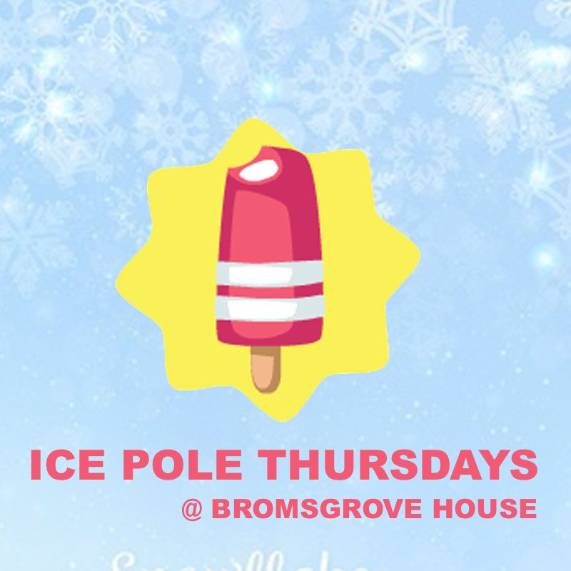 ICE POLE THURSDAYS @ Bromsgrove House. Help yourselves to a free ice pole at the reception!
