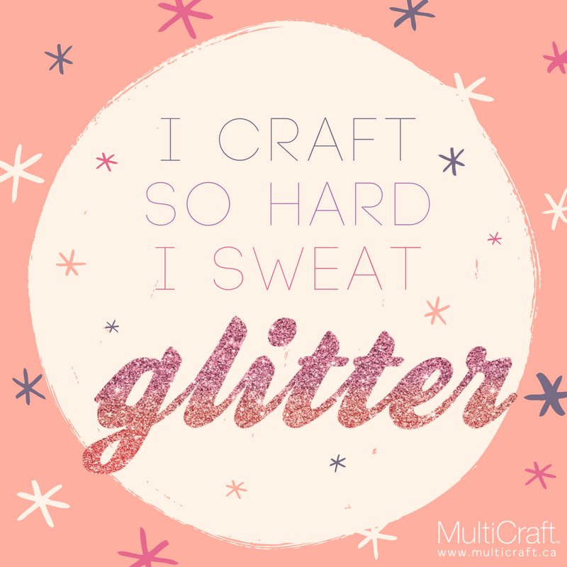 'I Craft so Hard, I Sweat *GLITTER*'
#craftaddict #craftquotes #multicraft #makingcreativityaffordable