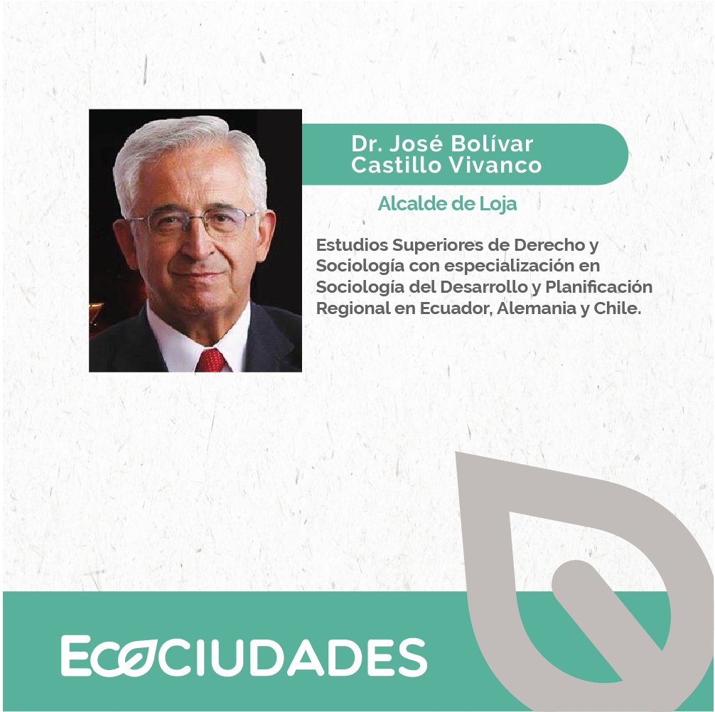 Ecociudades_ec's tweet photo. Dr. José Bolívar Castillo Vivanco @chatojobol, actual Alcalde de #Loja @MunicipioDeLoja, compartirá en #Ecociudades su basta experiencia en la promoción y ejecución de proyectos de desarrollo. 

¡Los esperamos!

#CiudadesSostenibles #EnergíaRenovable #EnergíaSustentable https://t.co/8YXeu8o6vo