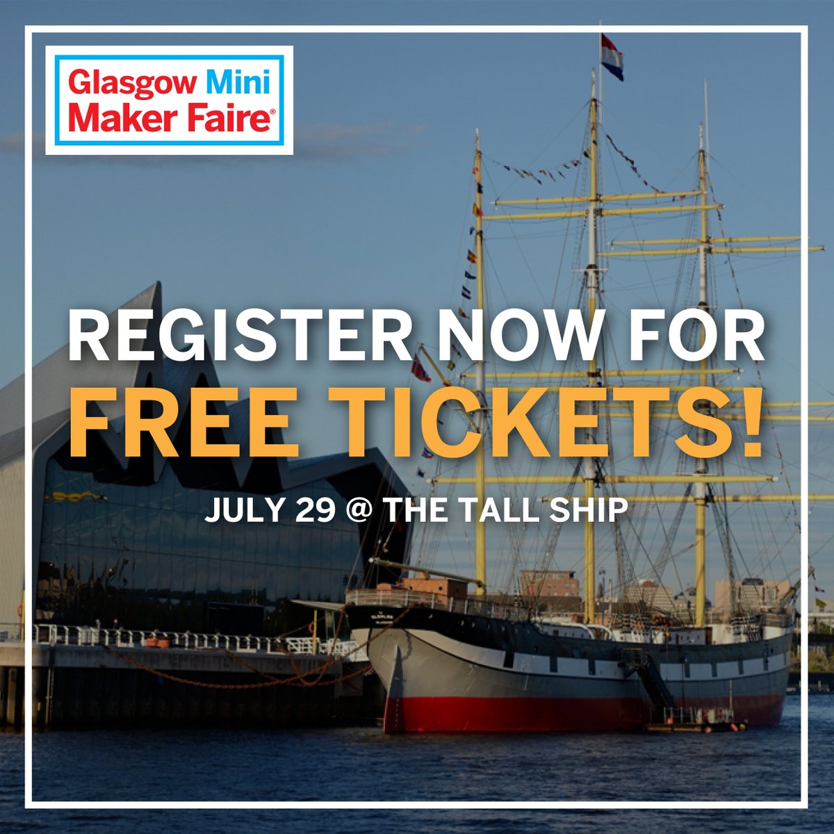 Registration is NOW OPEN!
glasgowminimakerfaire.eventbrite.com
#makerfaire #glasgowmakers #tallship #summeringlasgow