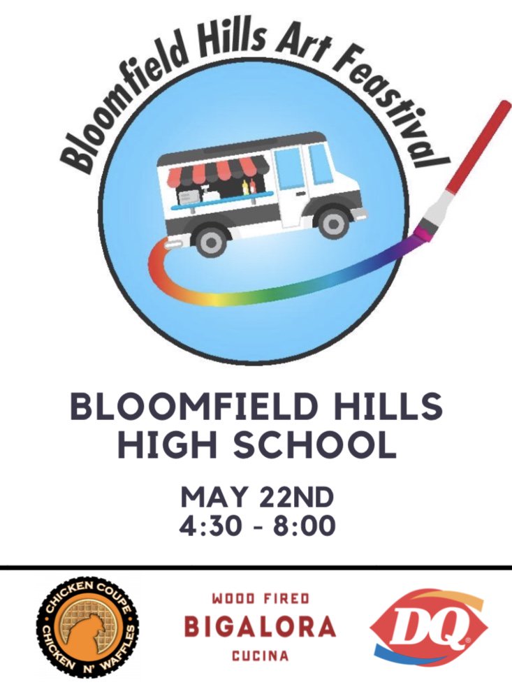 On Tuesday, May 22, 2018, at 4:30 PM Student Leadership will host the Bloomfield Hills Art Feastival in the tennis court parking lot at BHHS. It will feature the work of student and community artists and local food trucks. $5 donation/proceeds donated to Brilliant Detroit.