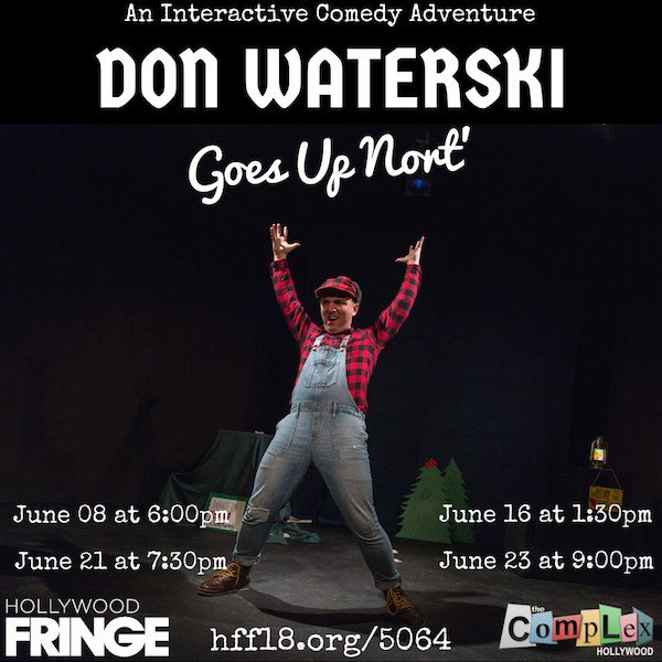 ComedyCake's tweet photo. Quick Dish LA: @DonWaterski GOES UP NORT' This June @hollywoodfringe starring @jakekornely #interactive #adventure https://t.co/V34WGN6WWH https://t.co/jfaym2669j