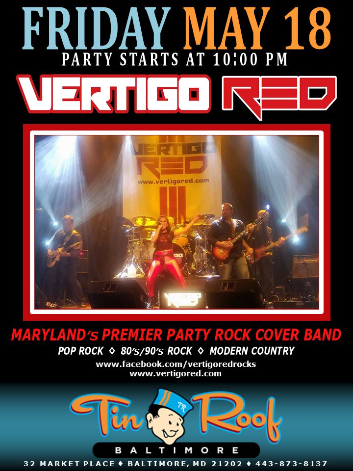 Join us Friday, May 18th at the <a href="/TinRoofBMore/">Tin Roof Baltimore</a> at <a href="/POWERPLANTLIVE/">Power Plant Live!</a> in Baltimore!  Showtime: 10pm.  #vertigoredrocks