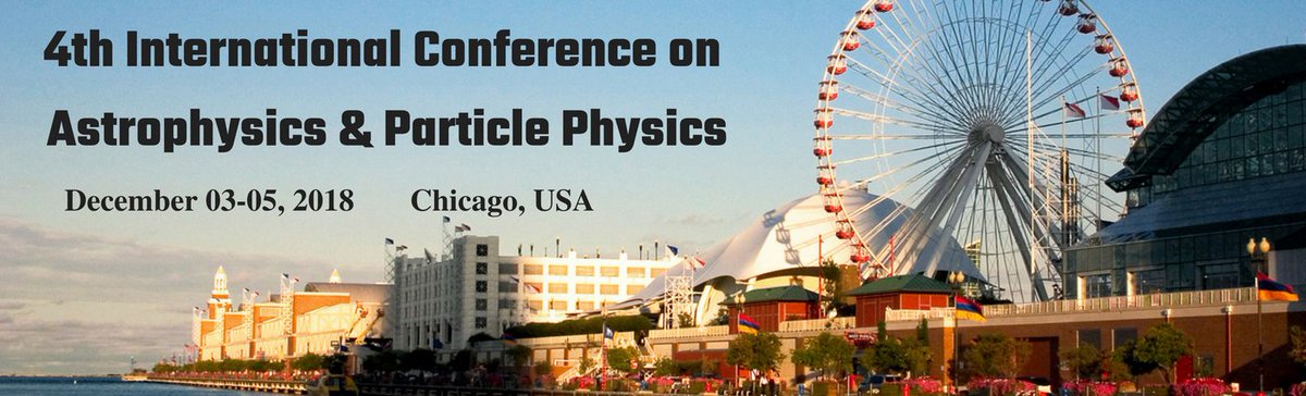 4th International Conference on #Astrophysics and #ParticlePhysics which is to be held during December 03-05, 2018 Chicago USA
astrophysics.conferenceseries.com