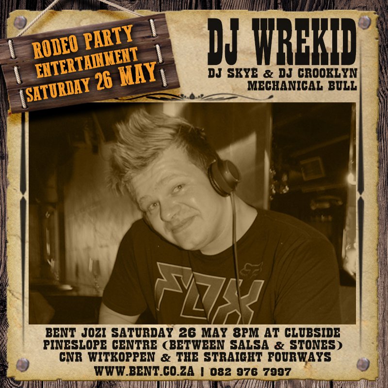 Entertainment for the <a href="/BENTJozi/">BENT Jozi</a> RODEO PARTY Sat 26 May at Clubside: goo.gl/2B5An9 #gay #lesbian #gayfriendly <a href="/Lucky_djskye/">Skye</a> <a href="/djwrekid/">Wietsche(DJ WREKID)</a>