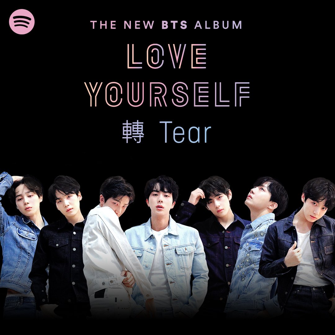 SpotifyCanada's tweet image. Love Yourself 轉 'Tear' is out now! Stream it now. #BTSxSpotify spoti.fi/2GrXUCq