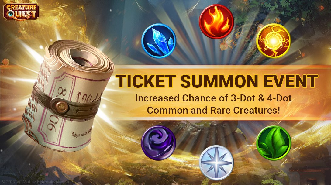 Ticket Summon Event has started! Take advantage of the increased Creature storage and collect your Common and Rare Creatures! 3 and 4 Dot Creatures have a greater chance of dropping during this Event! #CreatureQuest