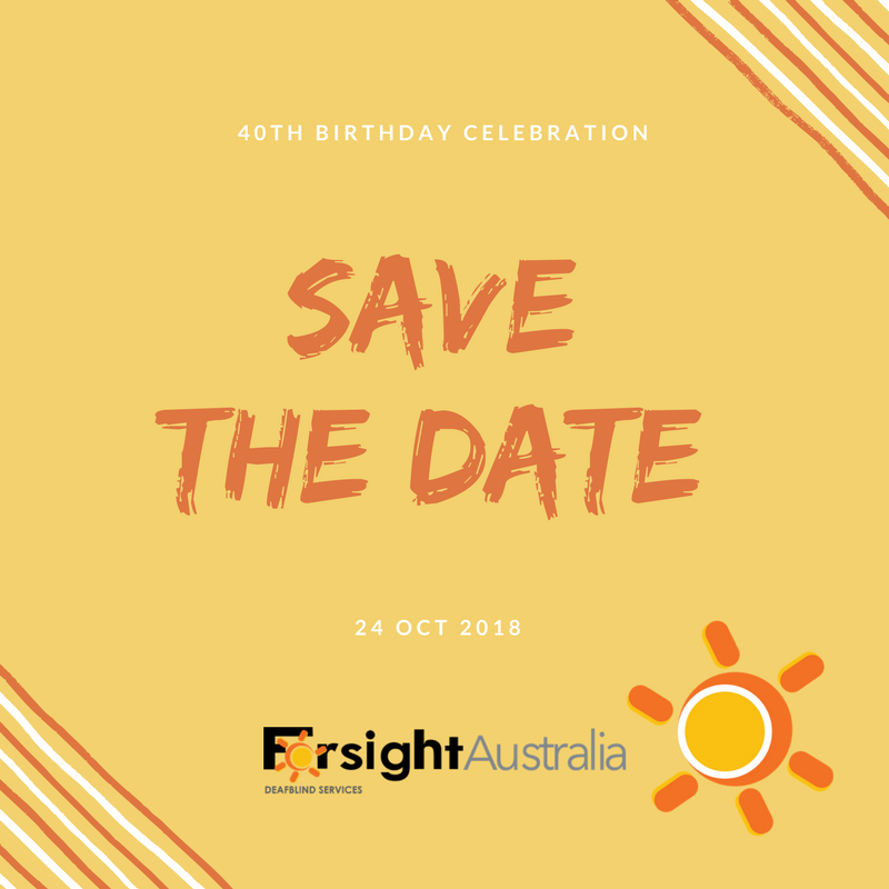 ForsightAus's tweet photo. Have you heard? @ForsightAus is turning 40! On 24 October, we will be celebrating with entertainment, guest speakers, and great food. Keep and eye out for further details #40th #deafblindness #disability https://t.co/KPvQYdB4Em
