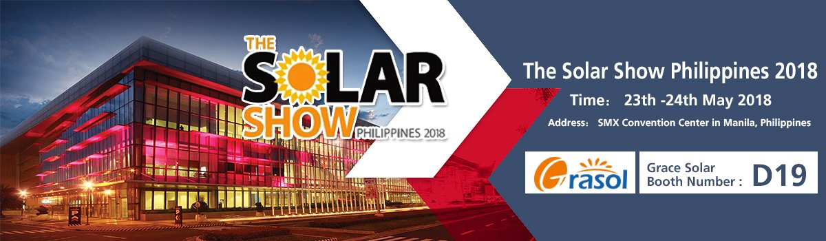 GrasolRack's tweet photo. "The Solar Show Philippines 2018"
Time: 23th-24th,May 2018 
Grace Solar Booth No.: D19
Welcome to visit our booth!🤗 https://t.co/9d90fooPet