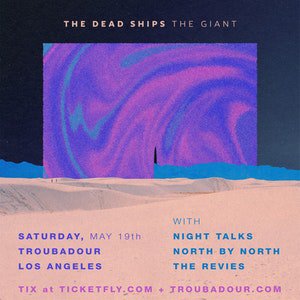 theTroubadour's tweet image. Don&apos;t miss @TheDeadShips​ tonight!
Tickets are available online (bit.ly/deadships) until 5:30pm or at the door starting at 7:30pm (cash only).

Set times:
Doors open at 7:30pm
@Revies​official at 8pm 
@nxnmusic at 8:45pm
@_NightTalks​_ at 9:30
The Dead Ships at 10:30pm