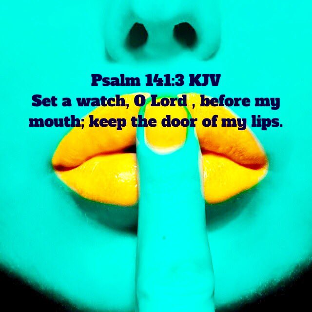 Psalm 141:3 KJV
Set a watch, O Lord , before my mouth; keep the door of my lips. #FridayFeeIing #GuardMyMouth #EncouragingWords #SpeakLife 🤔