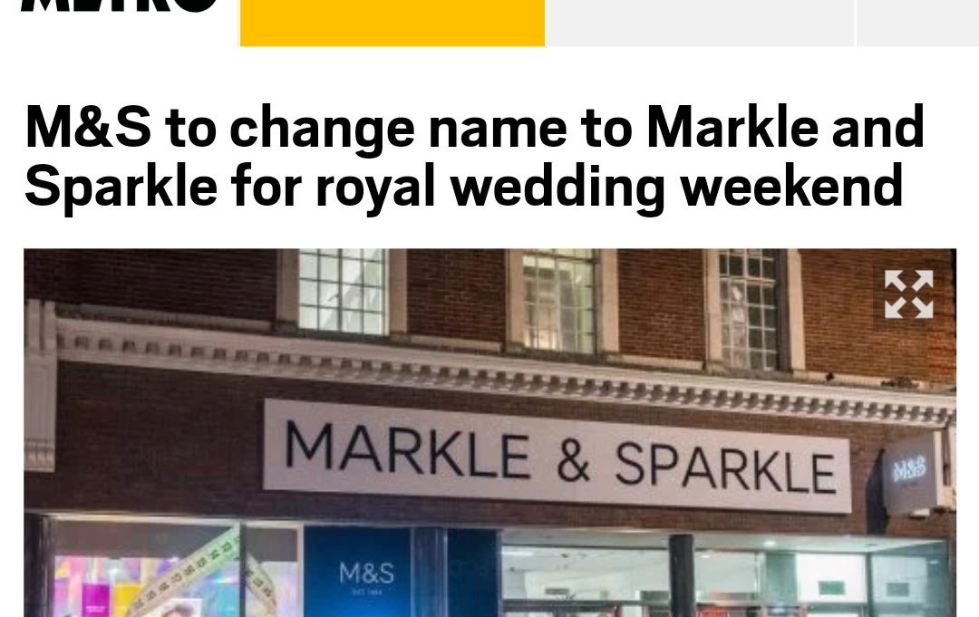 news: M&S to change name to Markle and Sparkle for royal wedding weekend