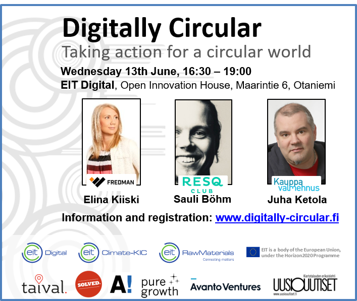 Digitally Circular event on June 13th is approaching rapidly! Be fast to register, the places are limited! digitally-circular.fi

<a href="/EIT_Digital/">EIT Digital</a> <a href="/EITRawMaterials/">EIT RawMaterials 🇪🇺</a> <a href="/CKICNordic/">Climate-KIC Nordic</a> <a href="/EIT_Food/">eitfood</a> <a href="/avantoventures/">Avanto Ventures</a> <a href="/SolvedTogether/">SOLVED – The Cleantech Company</a> <a href="/AaltoUniversity/">Aalto University</a> @fredmangroup @resqclub <a href="/ElinaKiiski/">kiiski.elina@gmail.com</a> @saulibohm