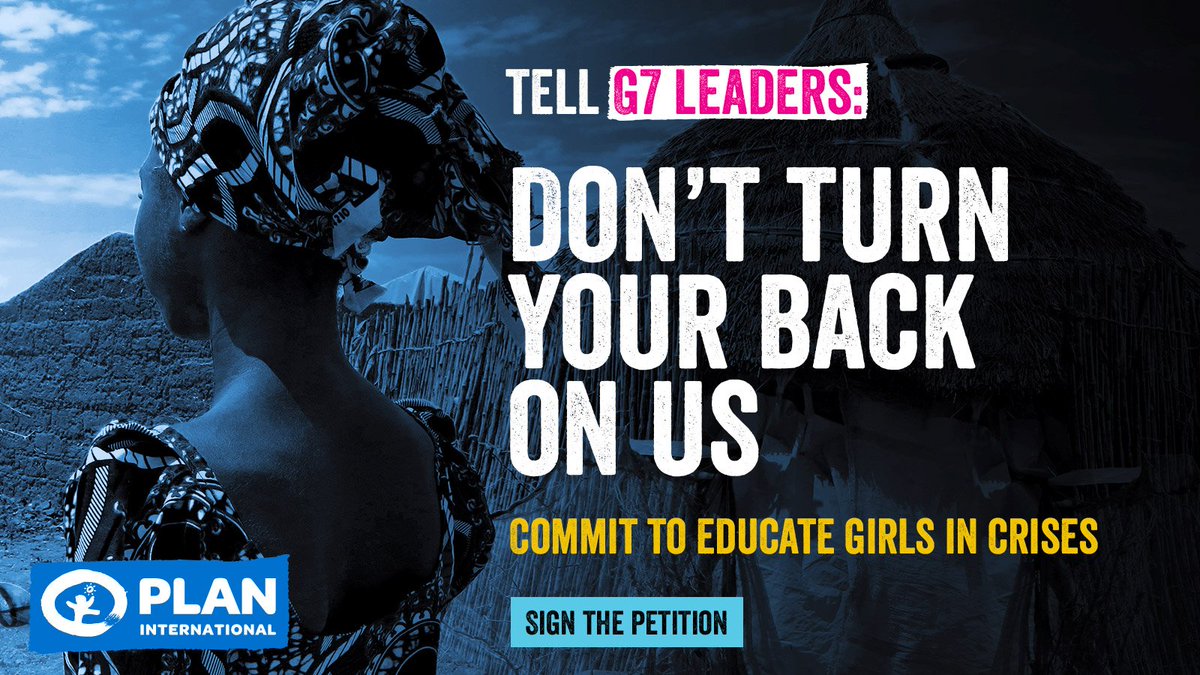 PlanGlobal's tweet photo. We want G7 leaders to commit to a Declaration to Educate Girls in Crises – backed with concrete financial investments. Join our call 👉 https://t.co/287gaNK1Ba https://t.co/Tq1xNtnGCP