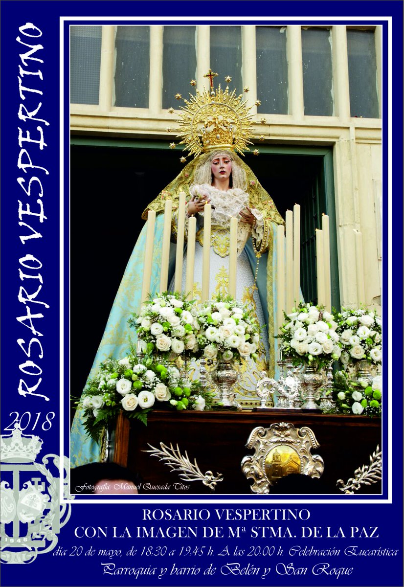 Rosario Vespertino en Honor a María Santísima de la Paz, el próximo domingo día 20 de Mayo a las 18:30 horas desde la Parroquia de Belén y San Roque. #JaénCofrade