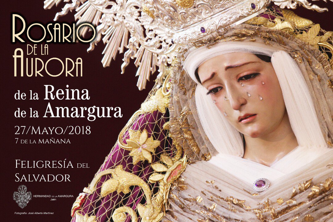 Rosario de la Aurora en Honor a María Santísima de la Amargura, el próximo domingo día 27 de Mayo a las 7 horas de la mañana desde la Parroquia del Salvador. <a href="/amargura_jaen/">Hdad. Amargura Jaén</a> #JaénCofrade