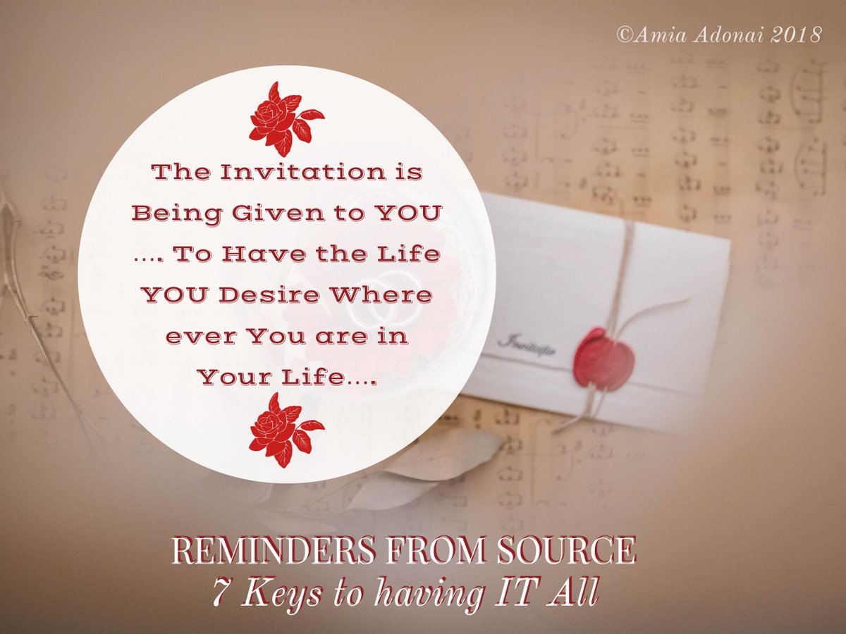 AmiaAdonai1's tweet photo. The Invitation is Being Given to YOU …. To Have the Life YOU Desire               
Where ever You are in Your Life….
#Love #RemindersFromSource #7KeysToHavingITAll #AmiaAdonai https://t.co/oHZhLViYFm