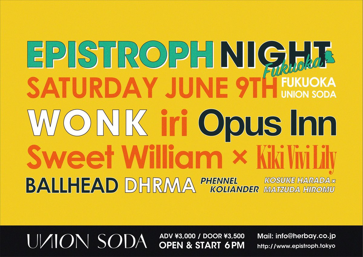 OpusInn's tweet photo. [schedule]

2018.6.9 18:00-
at Union Soda
"EPISTROPH NIGHT FUKUOKA"

【Act】
WONK
iri
Kiki Vivi Lily × Sweet William
Opus Inn
Phennel Koliander
Ballhead
dhrma
Kosuke Harada × Matzuda Hiromu

#epistroph #opusI inn https://t.co/rmMihD9Yk3
