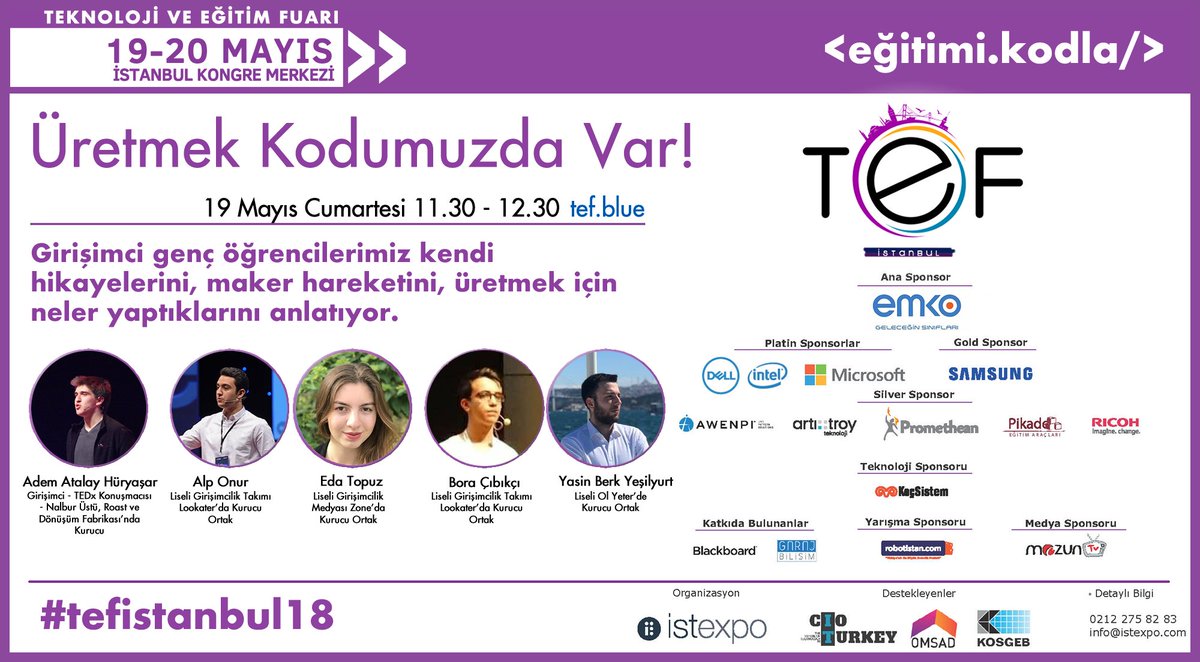 Girişimci genç öğrencilerimiz kendi hikayelerini, maker hareketini, üretmek için neler yaptıklarını TEF'te anlatıyor. "Üretmek Kodumuzda Var!" 19 Mayıs Cumartesi Günü #TEFistanbul18'de. Detaylı bilgi ve ücretsiz kayıt için: tef.istanbul #EğitimiKodla