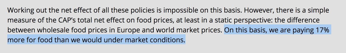 18/36The 17% is mentioned in the lede and a bit further on with more context.It says 17% is the difference between wholesale food prices in Europe and world market prices as a result of the total net effect of CAP.Hmm, OK... a couple of issues here https://iea.org.uk/blog/abolish-the-cap-let-food-prices-tumble
