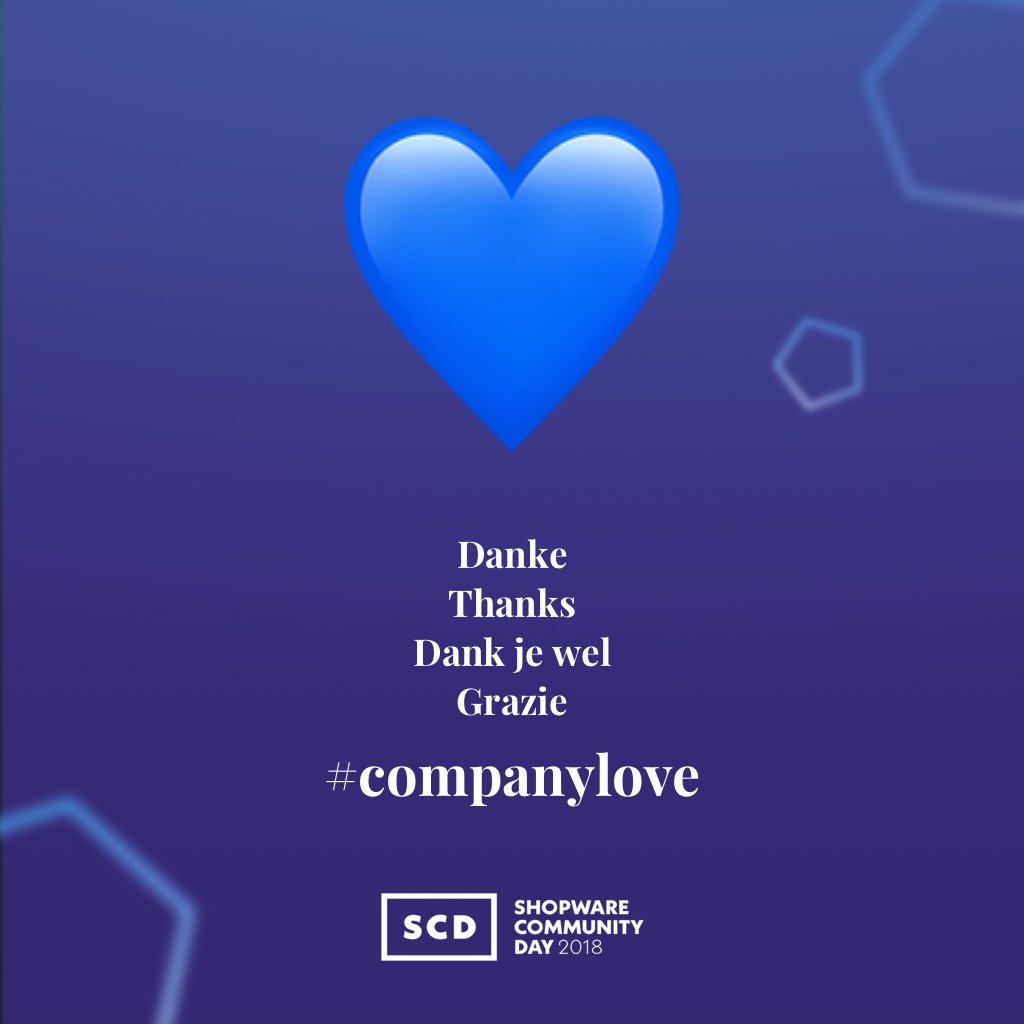 Thanks to everyone for making this great day possible. Thanks to the Shopware team for making this such a family affair. Just thank you. 💙 #SCD18