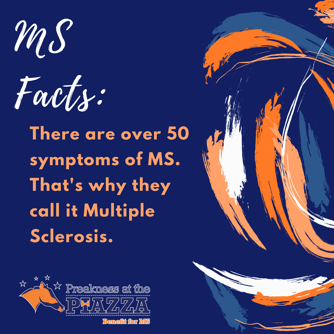 PreaknessPiazza's tweet photo. There are over 50 symptoms of #MS. That's why it is called MULTIPLE Sclerosis. #MSFacts #MultipleSclerosis #PreaknessAtThePiazza #EndMS #PartyForACause https://t.co/YhAcFBJnRX