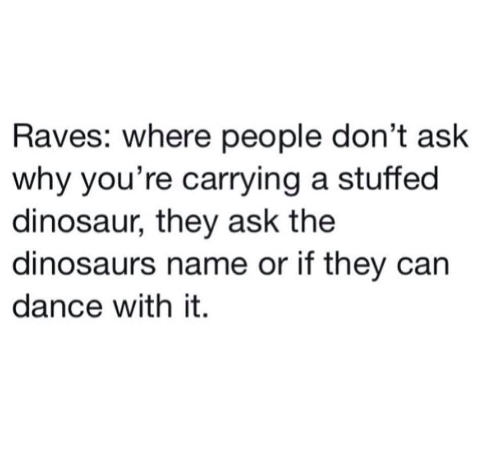 TheEDMNetwork's tweet photo. 1. truth 
2. ok where can we find a stuffed dinosaur at #EDC2018 https://t.co/DXKGkwiXgx