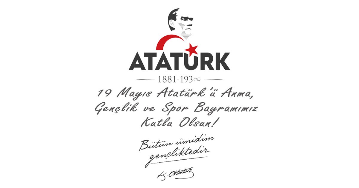 #19Mayıs Atatürk'ü Anma, Gençlik ve Spor Bayramımız Kutlu Olsun!