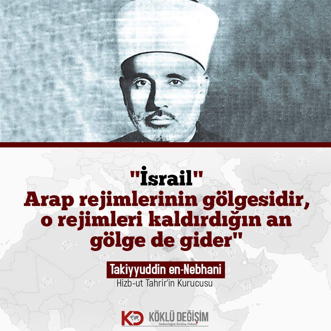 kayramazangumus's tweet photo. "İsrail" arap rejimlerinin gölgesidir, o rejimleri kaldırdığın an gölge de gider"
Takiyyuddin en-Nebhani

#WeStandForQuds #nebhani #kudüs #hizbuttahrir https://t.co/w7OGQzDzFc