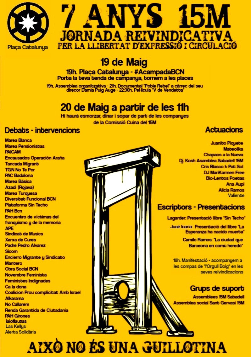 Actualitzacions d'ultima hora.

Dissabte 19M, 19h
#AcampadaBCN
Tornem a les places!
 
Diumenge 20M, 11h #7Anys15M

-Llibertat d'expressió
-Habitatge digne per a totes
-Fora la llei d'estrangeria
-NOesNO
-#LlibertatValtònyc 
-Llibertat per a totes les preses polítiques

#15MReviu