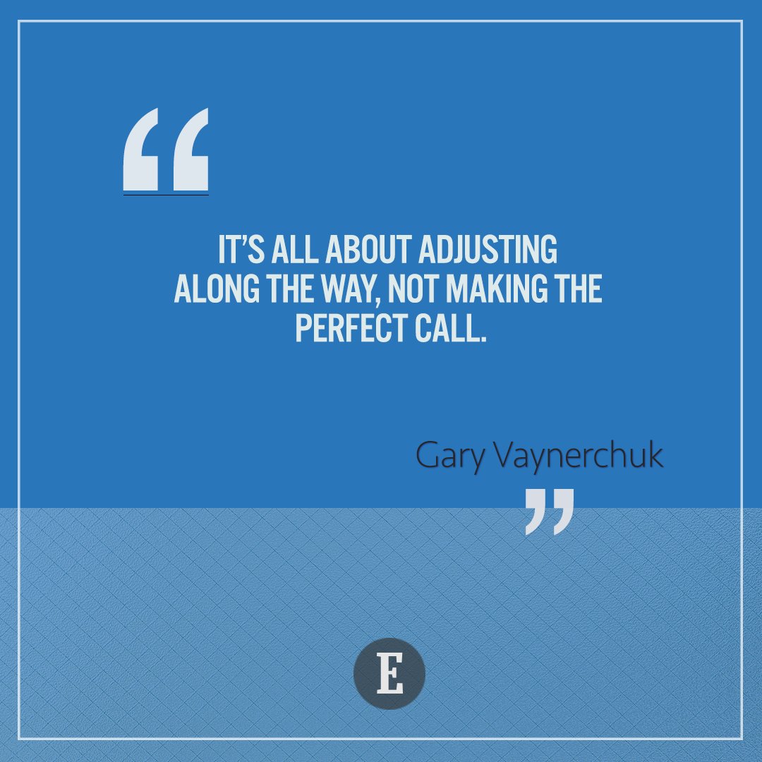 Entrepreneur's tweet photo. "It's all about adjusting along the way, not making the perfect call." https://t.co/BSEwIioSAo