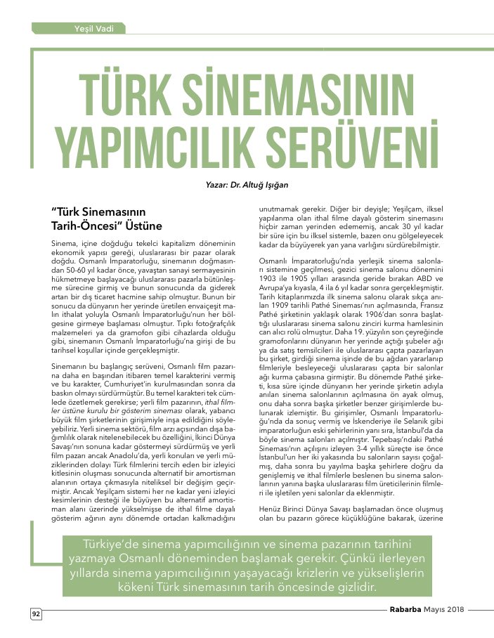 #RabarbaMayıs2018 
‘Türk Sinemasının Yapımcılık Serüveni’ni Altuğ Işığan yazdı. 
#YeşilVadi