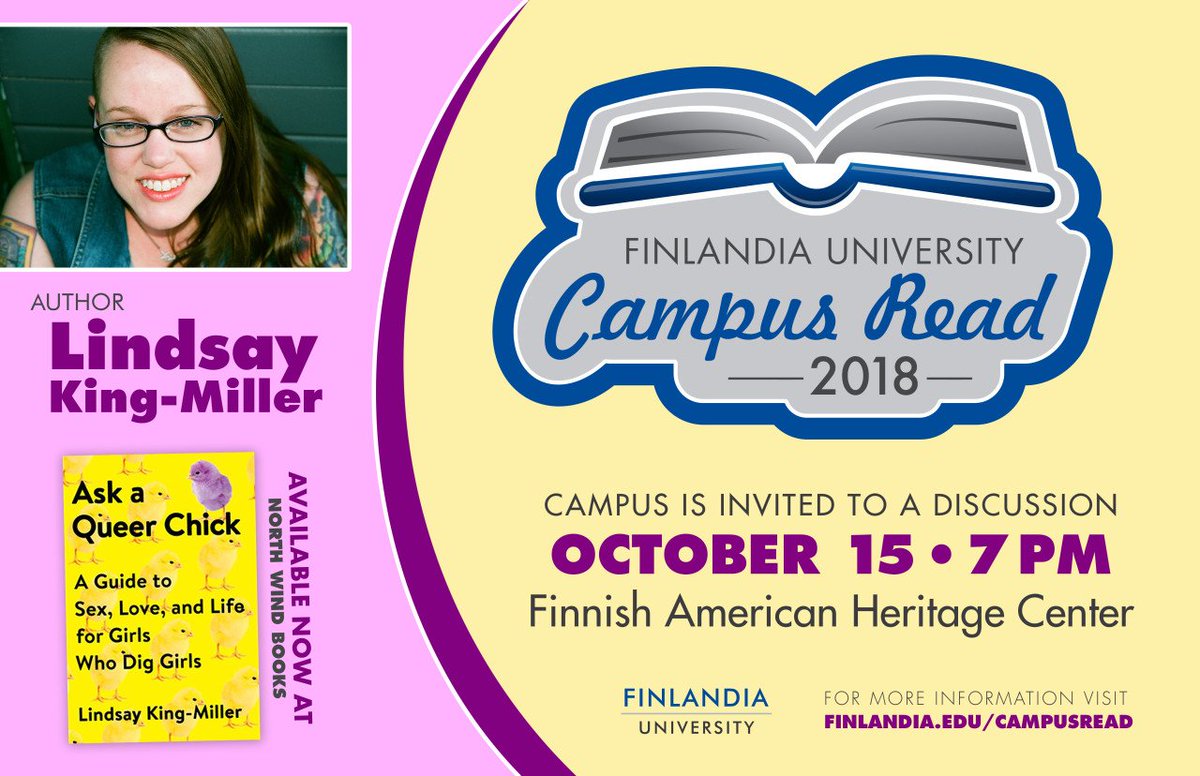 FinlandiaU's tweet photo. We're excited to announce Lindsay King-Miller ( @AskAQueerChick) is our 2018 Campus Read author. Her book, "Ask A Queer Chick" can be picked up or ordered online at North Wind Books. #FinnU #CampusRead https://t.co/FhwfEBYu6x https://t.co/KQTcgcY7Wf