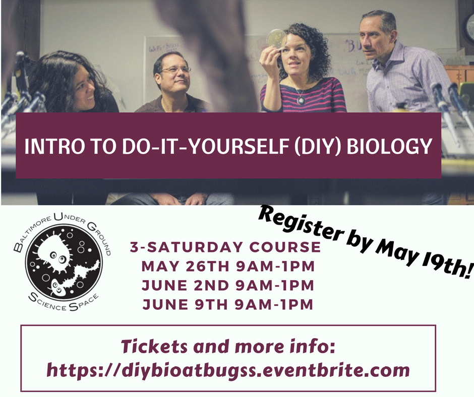 BUGSSlab's tweet photo. Wondering what #DIYbio is? What the hubbub is all about? Take our Intro to #doityourself #biology! Learn about this movement, talk with #diylabs and try out some #handsonlearning about what we can do in our #community lab space in #Baltimore. Registration CLOSES tomorrow! https://t.co/hxpz9JD0aK