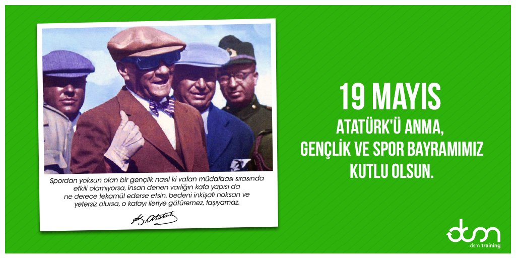 dsmtraining's tweet photo. 19 Mayıs Atatürk'ü Anma, Gençlik ve Spor Bayramı kutlu olsun. https://t.co/MySXWqfsOL