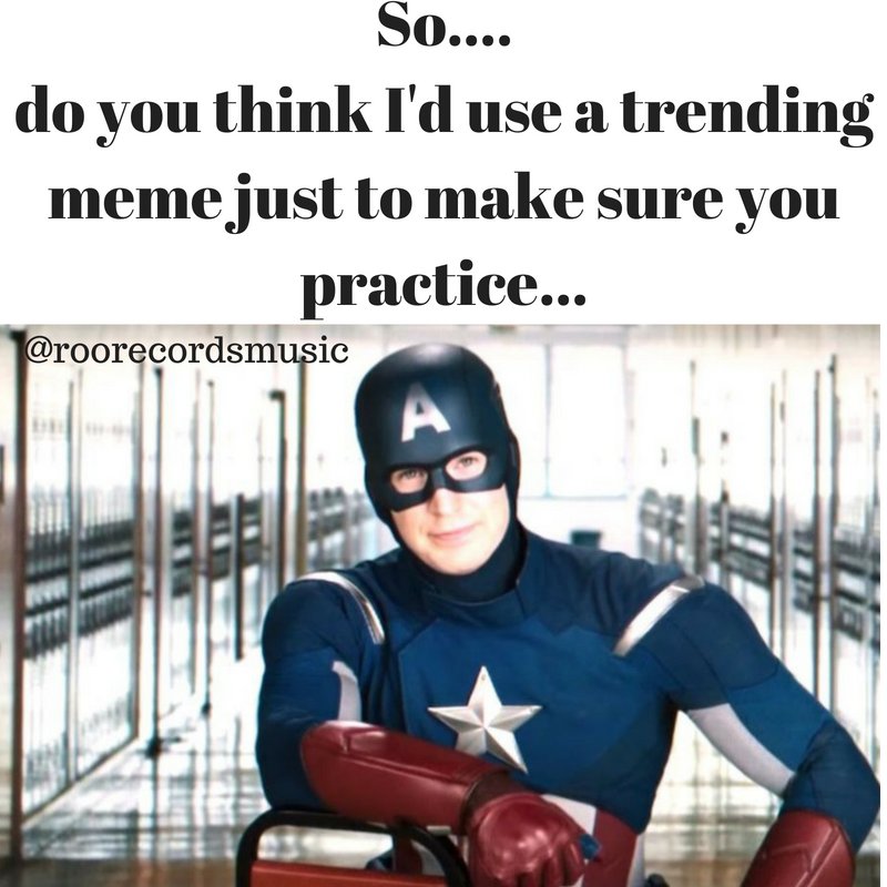 roorecordsmusic's tweet image. So... would I use a popular meme just to make sure you remember to practice today... yes, yes I would #practice #weekendpractice #practising #practicetips #musiceducation #maymeme #captainamaerica #musictips #teachingtips