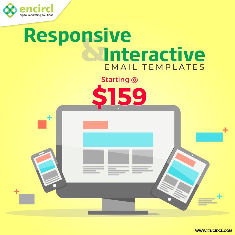 encircldigital's tweet photo. We craft responsive & interactive email templates to best suit your business needs, starting only at $159. Connect with us now! Learn more https://t.co/43nBLJnYON #Encircl #ResponsiveEmailDesign #DigitalMarketing https://t.co/GfCapdZR72