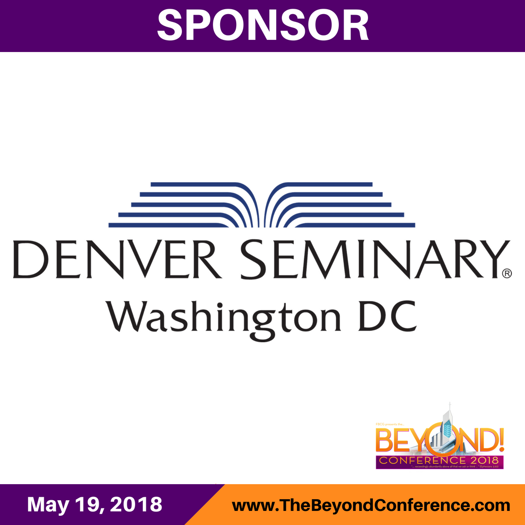 FBCG's tweet photo. Special thanks to our #BeyondCon18 Sponsor, Denver Seminary. Denver Seminary's Washington DC campus brings seminary education to working adults in the Washington DC area with flexible online and campus blended programs. Visit https://t.co/hXF70nsqSw to learn more or apply. https://t.co/yyTlVQ7071